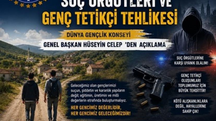 HÜSEYİN CELEP ' den  Kırsal Kesim ve Dezavantajlı Bölgelerdeki Gençler Suç Örgütlerinin Hedefinde
