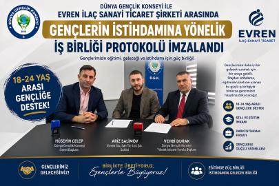 Dünya Gençlik Konseyi ile Evren İlaç Sanayi Ticaret Şirketi Arasında Gençlerin İstihdamına Yönelik İş Birliği Protokolü İmzalandı