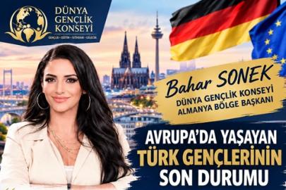 BAHAR SONEK: “AVRUPA’DA YAŞAYAN GENÇLERİMİZİN GELECEĞİ, TÜRKİYE İLE AVRUPA ARASINDA KURACAĞIMIZ GÜÇLÜ KÖPRÜLERDEN GEÇİYOR”