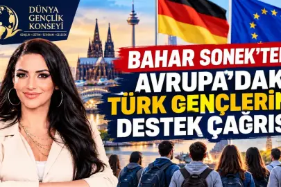 Dünya Gençlik Konseyi Almanya Bölge Başkanı Bahar Sonek, “TÜRK GENÇLERİNİN GELECEĞİ İÇİN TÜRKİYE İLE AVRUPA ARASINDA GÜÇLÜ KÖPRÜLER KURMALIYIZ”